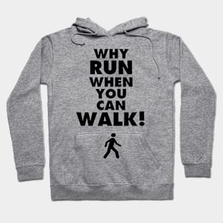 Why Run? Hoodie